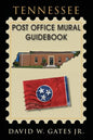 Tennessee Post Office Mural Guidebook - Paperback