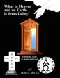 What in Heaven and on Earth Is Jesus Doing?: Embracing Jesus as Savior and Lord - Paperback