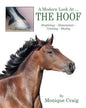 A Modern Look At ... THE HOOF: Morphology Measurement Trimming Shoeing - Paperback