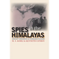 Spies in the Himalayas: Secret Missions and Perilous Climbs - Hardcover