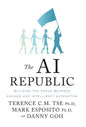 The AI Republic: Building the Nexus Between Humans and Intelligent Automation - Hardcover