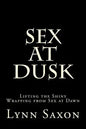 Sex at Dusk: Lifting the Shiny Wrapping from Sex at Dawn - Paperback