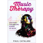 Music Therapy: Discover The Healing Power Of Music - Paperback