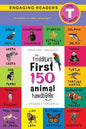The Toddler's First 150 Animal Handbook: Bilingual (English / Spanish) (Inglés / Español): Pets, Aquatic, Forest, Birds, Bugs, Arctic, Tropical, Under - Paperback