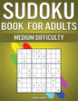 Sudoku Book for Adults Medium Difficulty: 300 Sudoku Puzzles for Adults with Intermediate Difficulty - Paperback