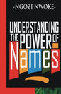 Understanding The Power Of Names - Paperback