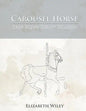 Carousel Horse: Keiry: Equine Therapy Champion - Paperback