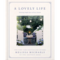 A Lovely Life: Savoring Simple Joys in Every Season - Hardcover