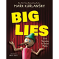 Big Lies: From Socrates to Social Media - Hardcover