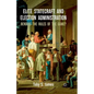 Elite Statecraft and Election Administration: Bending the Rules of the Game? - Paperback
