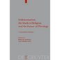Schleiermacher, the Study of Religion, and the Future of Theology: A Transatlantic Dialogue - Paperback