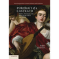 Portrait of a Castrato: Politics, Patronage, and Music in the Life of Atto Melani - Paperback