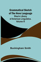 Grammatical Sketch of the Heve Language; Shea's Library of American Linguistics. Volume III. - Paperback