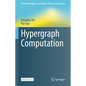 Hypergraph Computation - Hardcover