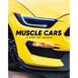 Muscle Cars: Icons of Speed - Hardcover