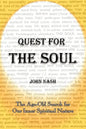 Quest for the Soul: The Age-Old Search for Our Inner Spiritual Nature - Paperback