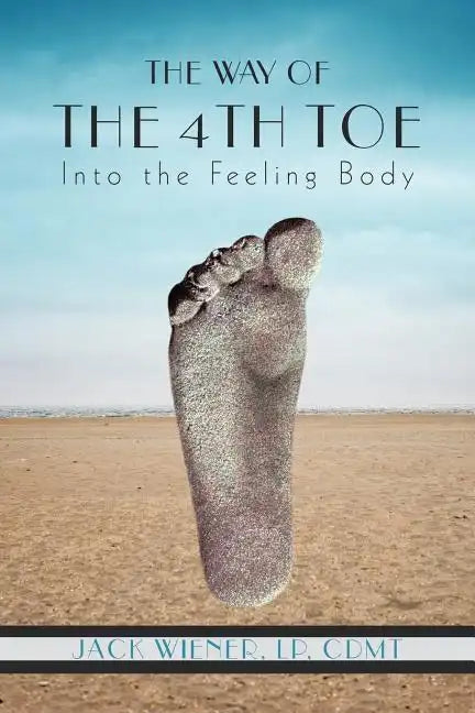 The Way of the 4th Toe: The Way of the 4th Toe - Paperback
