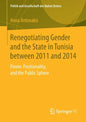 Renegotiating Gender and the State in Tunisia Between 2011 and 2014: Power, Positionality, and the Public Sphere - Paperback