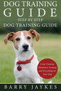 Dog Training Guide: Step by Step Dog Training Guide - Paperback