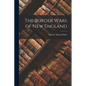The Border Wars of New England - Paperback