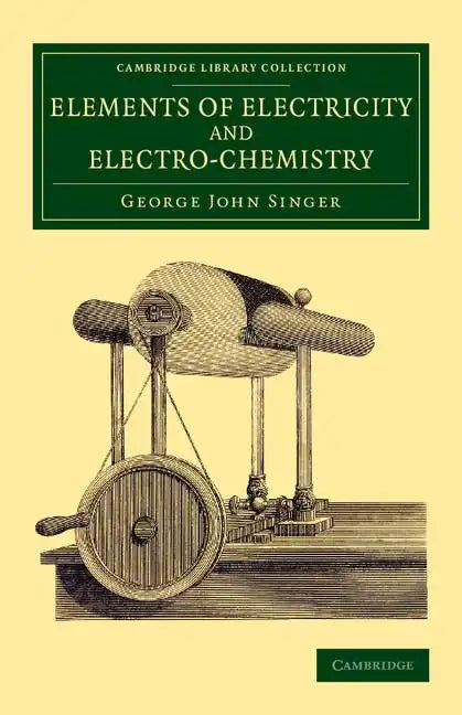 Elements of Electricity and Electro-Chemistry - Paperback