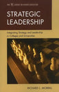Strategic Leadership: Integrating Strategy and Leadership in Colleges and Universities - Paperback