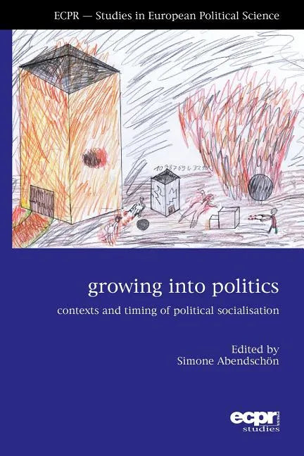 Growing Into Politics: Contexts and Timing of Political Socialisation - Paperback