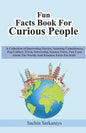 Fun Facts Book: A Collection of Interesting Stories, Amazing Coincidences, Pop Culture Trivia, Interesting Science Facts, Fun Facts Ab - Paperback