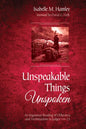 Unspeakable Things Unspoken: An Irigarayan Reading of Otherness and Victimization in Judges 19-21 - Paperback