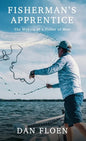 Fisherman's Apprentice: The Making of a Fisher of Men - Hardcover