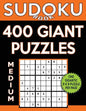 Sudoku Book 400 Medium GIANT Puzzles: Sudoku Puzzle Book With One Gigantic Puzzle Per Page, One Level of Difficulty - Paperback