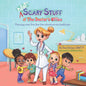 NOT Scary Stuff at the Doctor's Office: Planning A Tear-Free, Fear-Free Adventure Into Healthcare. - Paperback