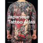 Japanese Tattoo Atlas: 45 Irezumi Style Artists from Around the World - Hardcover