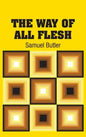 The Way of All Flesh - Hardcover