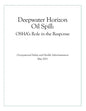 Deepwater Horizon Oil Spill: OSHA's Role in the Response - Paperback