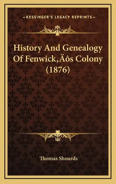 History And Genealogy Of Fenwick's Colony (1876) - Hardcover