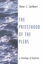 The Priesthood of the Plebs - Hardcover
