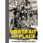 Portrait and Place: Photography in Senegal, 1840-1960 - Hardcover