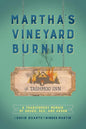 Martha's Vineyard Burning: A Tragicomedy Memoir of Drugs, Sex & Arson - Paperback