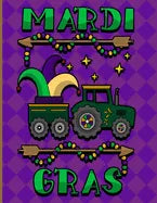 Mardi Gras: Mardi Gras Kids Book New Orleans Coloring Book A Cute Collection of Fun and Easy Children's Coloring Pages Filled With - Paperback