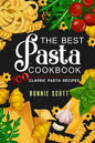 The Best Pasta Cookbook: 100 Classic Pasta Recipes - Paperback