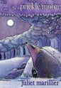 Prickle Moon - Hardcover
