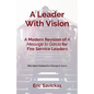 A Leader With Vision: A Modern Revision of A Message to Garcia for Fire Service Leaders - Paperback