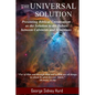 The Universal Solution: Presenting Biblical Universalism as the Solution to the Debate between Calvinists and Arminians - Paperback