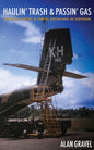 Haulin' Trash and Passin' Gas: Tactical Airlift and Aerial Refueling in Vietnam - Paperback