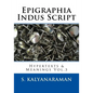 Epigraphia Indus Script: Hypertexts & Meanings Vol.3 - Paperback