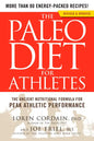The Paleo Diet for Athletes: The Ancient Nutritional Formula for Peak Athletic Performance - Paperback