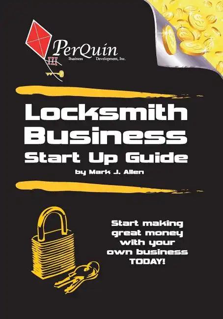 Locksmith Business Start-Up Guide - Paperback