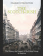 The Scotch-Irish: The History and Legacy of the Ethnic Group in America - Paperback