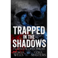 Trapped in the Shadows: A Horror Romance - Paperback